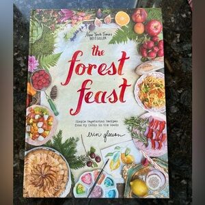 The Forest Feast Cookbook. Simple vegetarian recipes from my cabin in the woods
